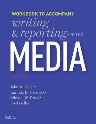 Scriere și raportare pentru mass-media: Caiet de lucru - Writing and Reporting for the Media: Workbook