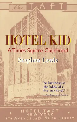 Hotel Kid: O copilărie în Times Square - Hotel Kid: A Times Square Childhood