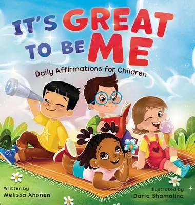 Este minunat să fii eu: Afirmații zilnice pentru copii - It's Great to Be Me: Daily Affirmations for Children