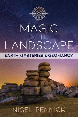 Magia în peisaj: Misterele pământului și geomanția - Magic in the Landscape: Earth Mysteries and Geomancy