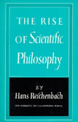Ascensiunea filosofiei științifice - The Rise of Scientific Philosophy