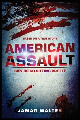 American Assault: San Diego stă bine - American Assault: San Diego Sitting Pretty