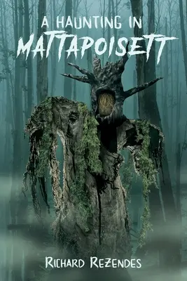 O bântuire în Mattapoisett - A Haunting in Mattapoisett