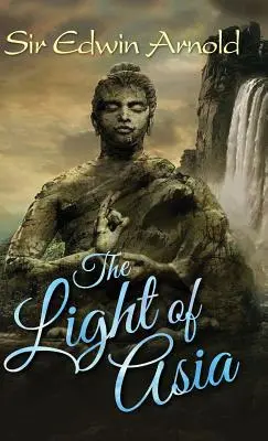Lumina Asiei - The Light of Asia