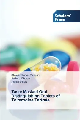 Comprimate orale distinctive cu gust mascat de Tolterodine Tartrate - Taste Masked Oral Distinguishing Tablets of Tolterodine Tartrate