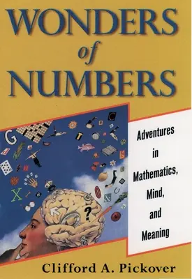 Minunile numerelor: Aventuri în matematică, minte și sens - Wonders of Numbers: Adventures in Mathematics, Mind, and Meaning