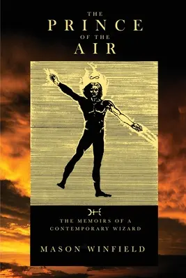 Prințul aerului - Memoriile unui vrăjitor contemporan - The Prince of the Air - The Memoirs of a Contemporary Wizard