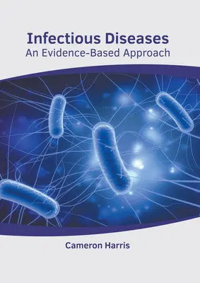 Boli infecțioase: O abordare bazată pe dovezi - Infectious Diseases: An Evidence-Based Approach