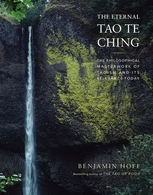 Eternul Tao Te Ching: Capodopera filosofică a taoismului și relevanța sa în prezent - The Eternal Tao Te Ching: The Philosophical Masterwork of Taoism and Its Relevance Today