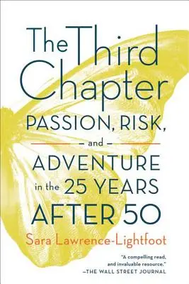 Al treilea capitol: Pasiune, risc și aventură în cei 25 de ani de după 50 - The Third Chapter: Passion, Risk, and Adventure in the 25 Years After 50