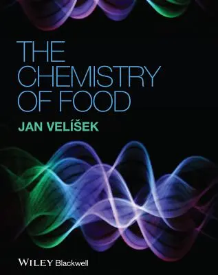 Chimia alimentelor - Chemistry of Food