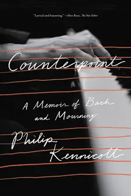Contrapunct: A Memoir of Bach and Mourning - Counterpoint: A Memoir of Bach and Mourning