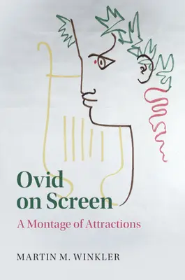 Ovidiu pe ecran: Un montaj de atracții - Ovid on Screen: A Montage of Attractions