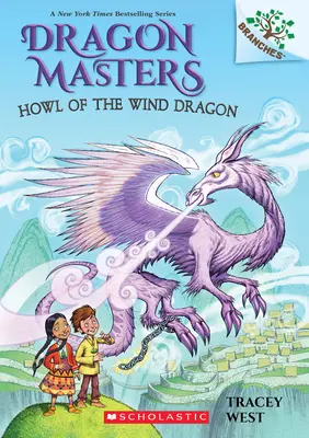 Urletul dragonului de vânt: A Branches Book (Dragon Masters #20), 20 - Howl of the Wind Dragon: A Branches Book (Dragon Masters #20), 20
