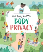 Corpul tău și tu: Intimitatea corpului - Your Body and You: Body Privacy