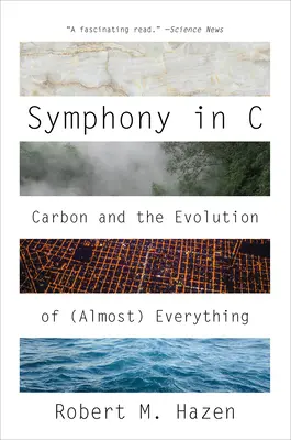 Simfonie în Do: Carbonul și evoluția a (aproape) totul - Symphony in C: Carbon and the Evolution of (Almost) Everything