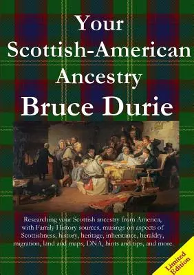 Strămoșia ta scoțiano-americană - ediție limitată - Your Scottish-American Ancestry - Limited Edition