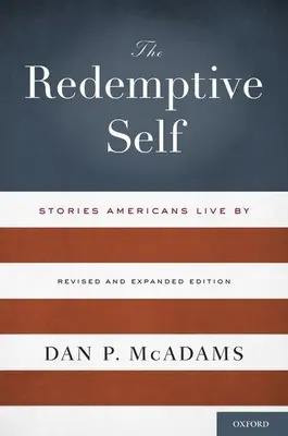 The Redemptive Self: Stories Americans Live by - Ediție revizuită și extinsă - The Redemptive Self: Stories Americans Live by - Revised and Expanded Edition