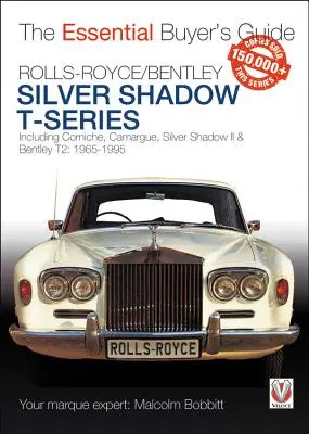 Rolls-Royce Silver Shadow & Bentley T-Series: Ghidul esențial al cumpărătorului - Rolls-Royce Silver Shadow & Bentley T-Series: The Essential Buyer's Guide
