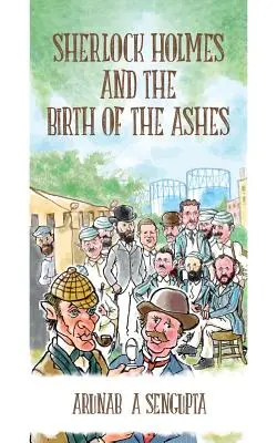 Sherlock Holmes și nașterea cenușii - Sherlock Holmes and the Birth of the Ashes