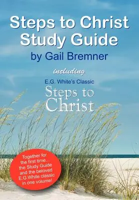 Ghid de studiu Steps to Christ - Steps to Christ Study Guide