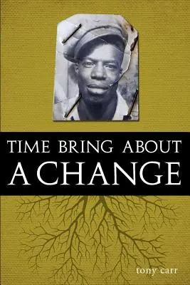 Timpul aduce o schimbare - Time Bring about a Change