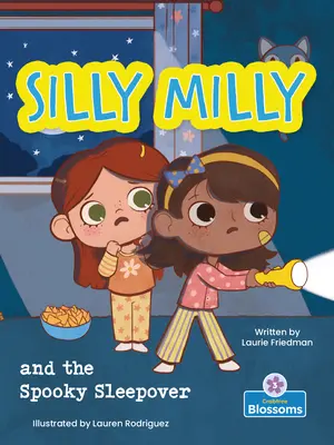 Silly Milly și petrecerea nocturnă înspăimântătoare - Silly Milly and the Spooky Sleepover