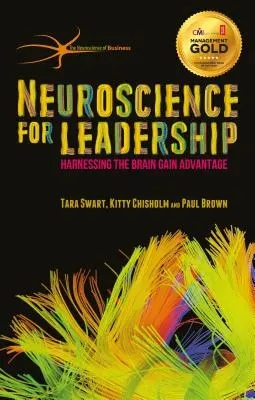 Neuroștiința pentru leadership: Exploatarea creierului pentru a obține avantaje - Neuroscience for Leadership: Harnessing the Brain Gain Advantage