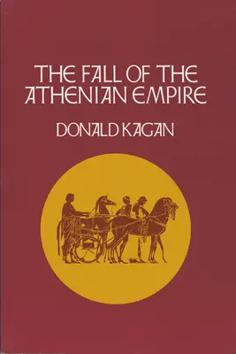 Căderea Imperiului Atenian - The Fall of the Athenian Empire