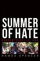 Vara urii: Charlottesville, SUA - Summer of Hate: Charlottesville, USA