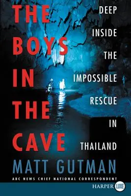 Băieții din peșteră: În adâncul salvării imposibile din Thailanda - The Boys in the Cave: Deep Inside the Impossible Rescue in Thailand