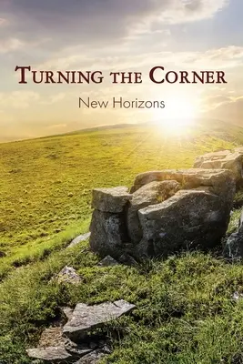 Turning the Corner: Noi orizonturi - Turning the Corner: New Horizons