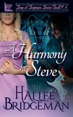 O armonie pentru Steve: Song of Suspense Series book 4 - A Harmony for Steve: Song of Suspense Series book 4