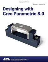 Proiectare cu Creo Parametric 8.0 - Designing with Creo Parametric 8.0