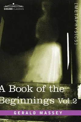 O carte a începuturilor, Vol.2 - A Book of the Beginnings, Vol.2