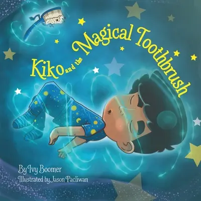 Kiko și periuța de dinți magică: English-only Version - Kiko and the Magical Toothbrush: English-only Version