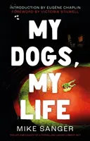 Câinii mei, viața mea: Viața și moștenirea unui act de comedie canină itinerantă - My Dogs, My Life: The Life and Legacy of a Travelling Canine Comedy Act