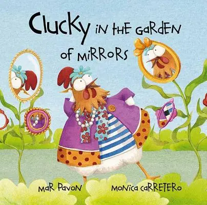 Clucky în grădina oglinzilor (Clucky in the Garden of Mirrors) - Clucky in the Garden of Mirrors