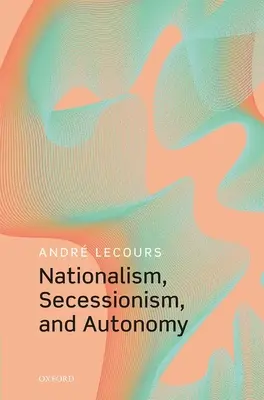Naționalism, secesionism și autonomie - Nationalism, Secessionism, and Autonomy