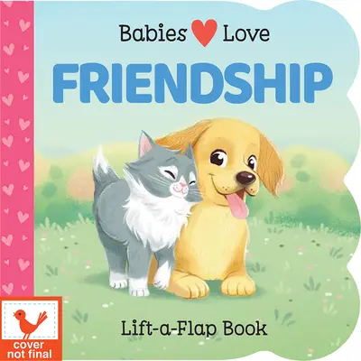 Bebelușii iubesc prietenia - Babies Love Friendship