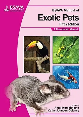 BSAVA Manual of Exotic Pets: Un manual de bază - BSAVA Manual of Exotic Pets: A Foundation Manual