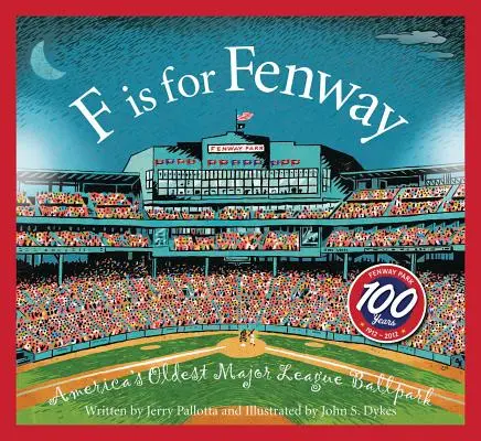 F este pentru Fenway: Cel mai vechi stadion din Liga Majoră a Americii - F Is for Fenway: America's Oldest Major League Ballpark