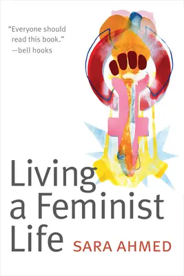 A trăi o viață feministă - Living a Feminist Life