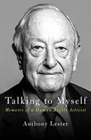 Talking to Myself - O viață în drepturile omului - Talking to Myself - A Life in Human Rights