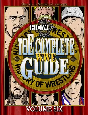 Ghidul complet WWE, volumul șase - The Complete WWE Guide Volume Six