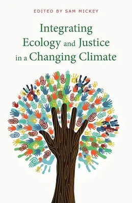 Integrarea ecologiei și justiției într-o climă în schimbare - Integrating Ecology and Justice in a Changing Climate