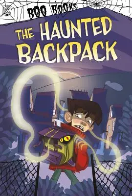 Rucsacul bântuit - The Haunted Backpack