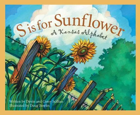 S de la Sunflower: Un alfabet Kansas - S Is for Sunflower: A Kansas Alphabet