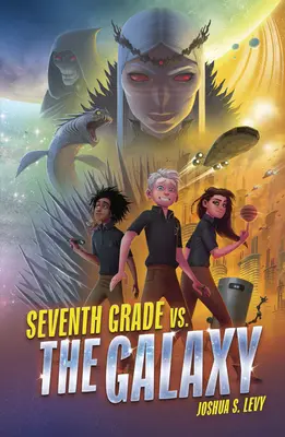 Clasa a șaptea vs. Galaxia - Seventh Grade vs. the Galaxy