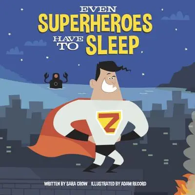Chiar și supereroii trebuie să doarmă - Even Superheroes Have to Sleep